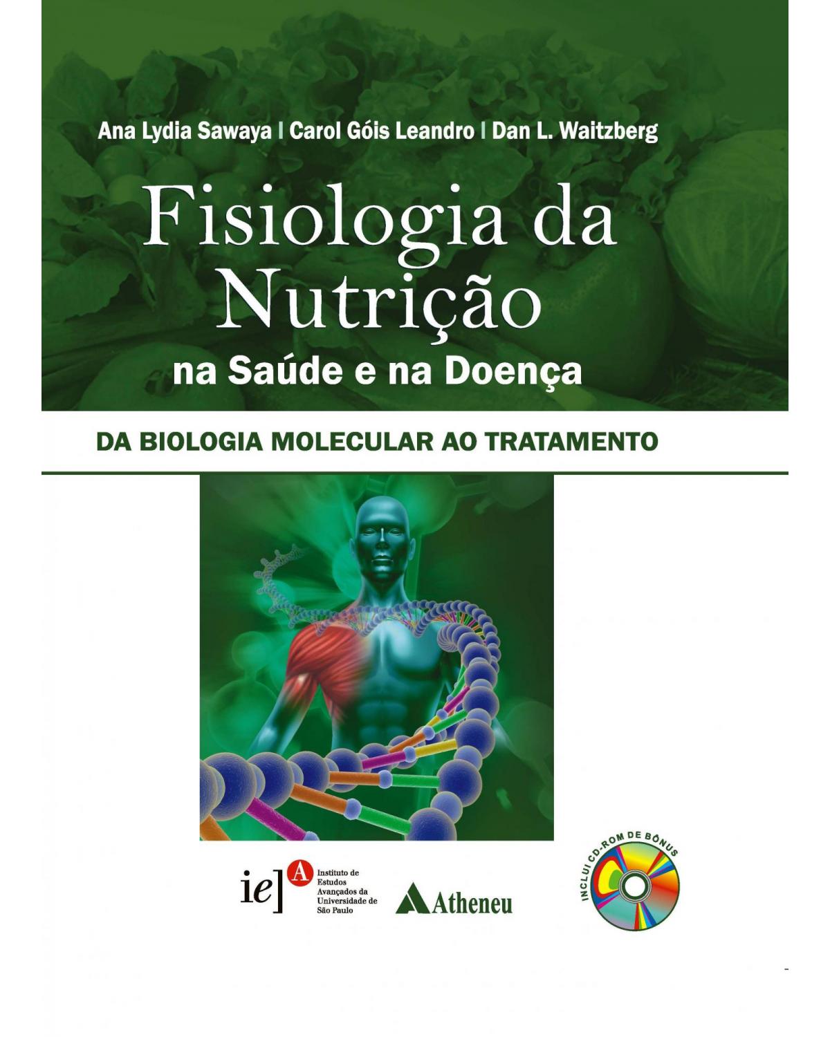 Fisiologia da nutrição na saúde e na doença - da biologia molecular ao tratamento - 1ª Edição | 2013