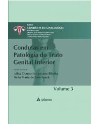 Condutas em patologia do trato genital inferior - Volume 3:  - 1ª Edição | 2013