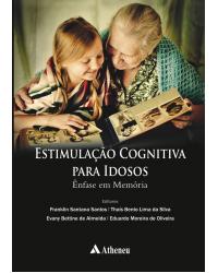 Estimulação cognitiva para idosos - ênfase em memória - 1ª Edição | 2013