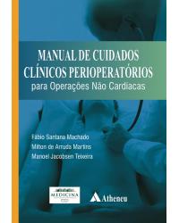 Manual de cuidados clínicos perioperatórios para operações não cardíacas - 1ª Edição | 2013
