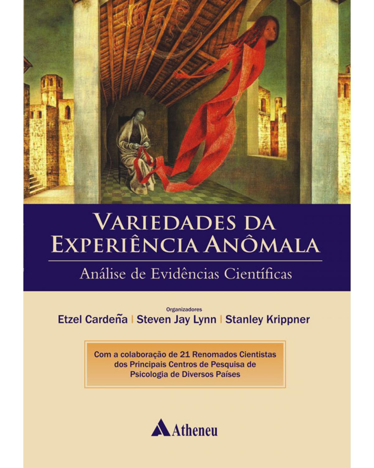 Variedades da experiência anômala - análise de evidências científicas - 1ª Edição | 2013