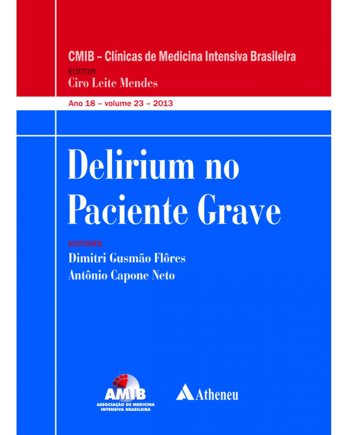 Delirium no paciente grave - Volume 23:  - 1ª Edição | 2013