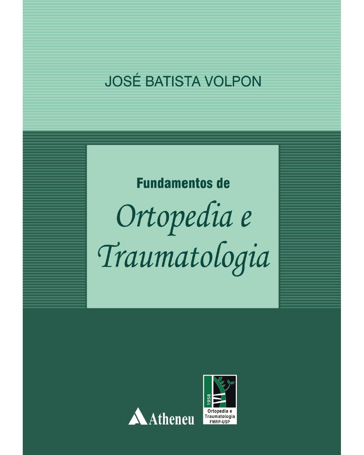 Fundamentos de ortopedia e traumatologia - 1ª Edição | 2013
