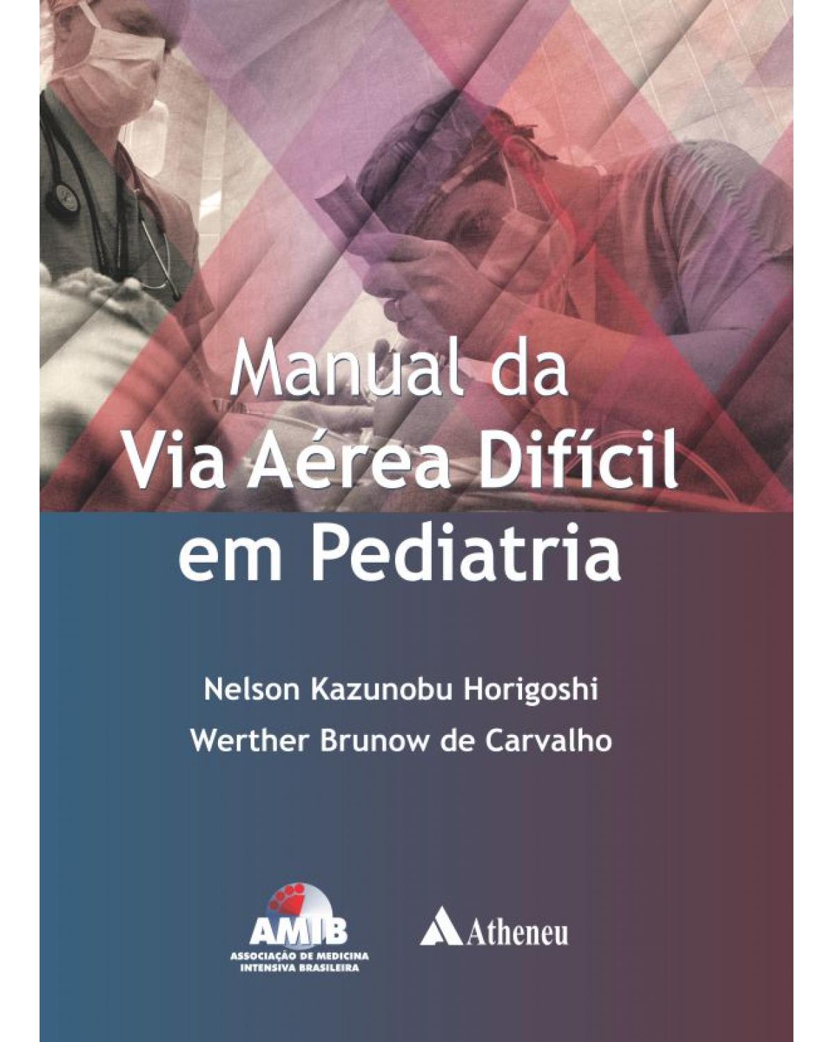 Manual da via aérea difícil em pediatria - 1ª Edição | 2013