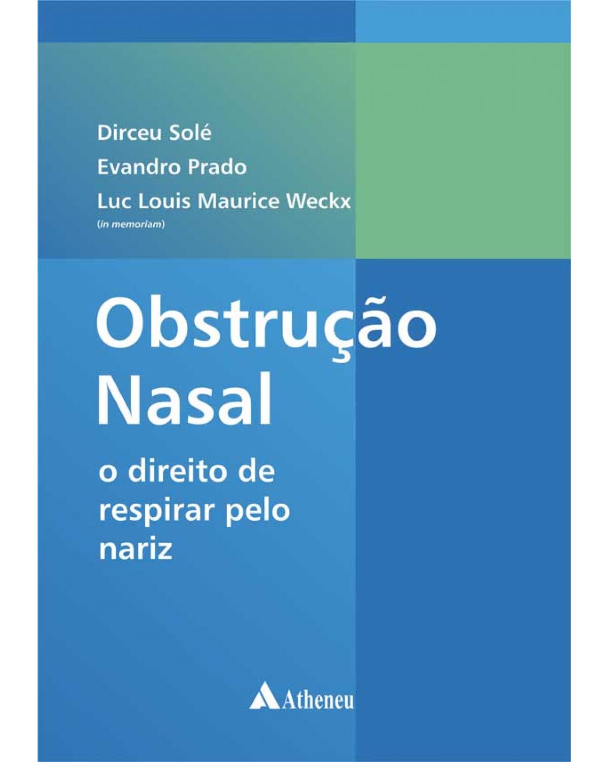 Obstrução nasal - o direito de respirar pelo nariz - 1ª Edição | 2013