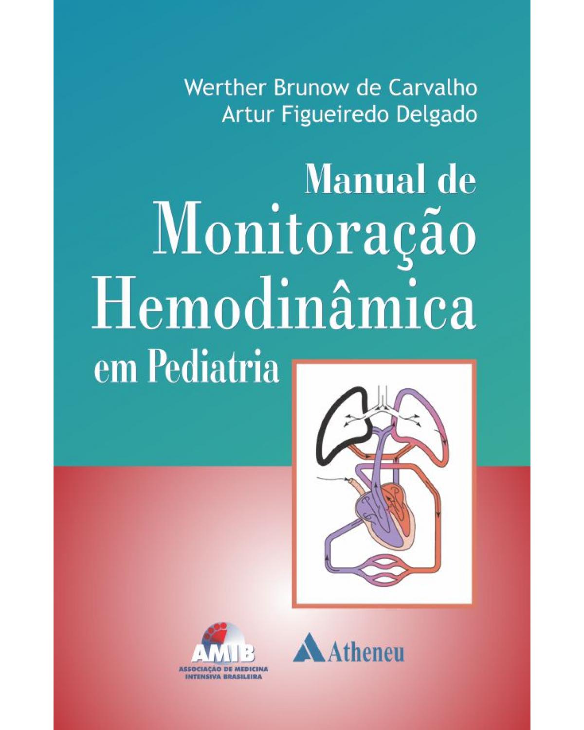 Manual de monitoração hemodinâmica em pediatria - 1ª Edição | 2013