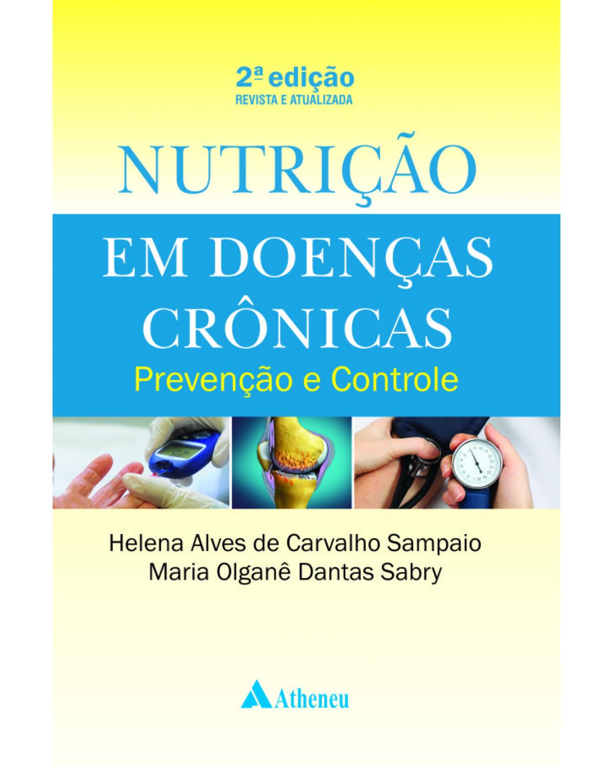 Nutrição em doenças crônicas - prevenção e controle - 2ª Edição | 2013