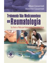 Tratamento não medicamentoso em reumatologia - sua teoria e a prática para fisioterapeutas e preparadores físicos - 1ª Edição | 2014