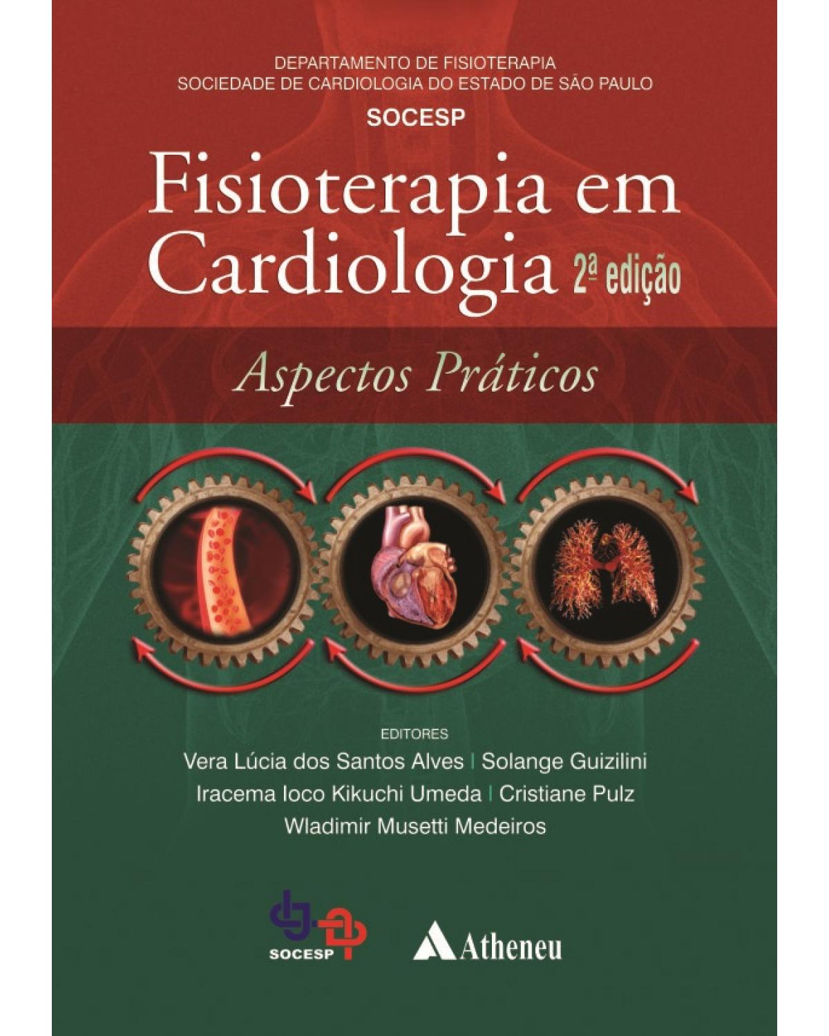 Fisioterapia em cardiologia - aspectos práticos - 2ª Edição | 2014
