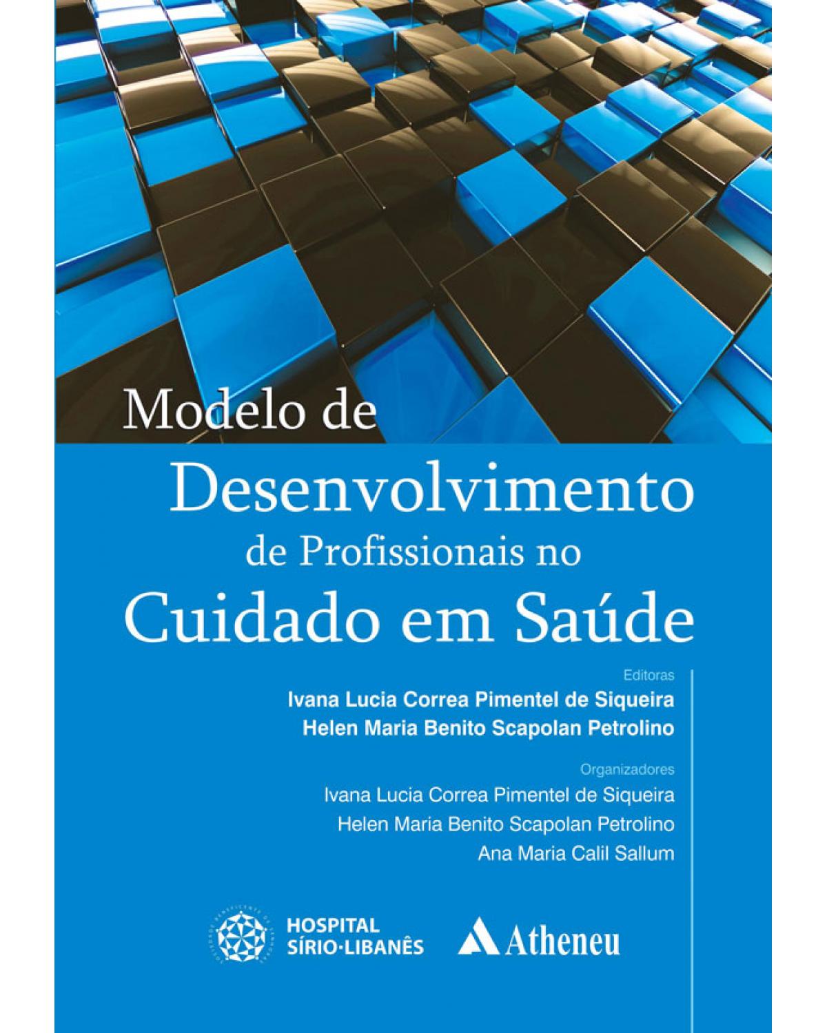 Modelo de desenvolvimento de profissionais no cuidado em saúde - 1ª Edição | 2014