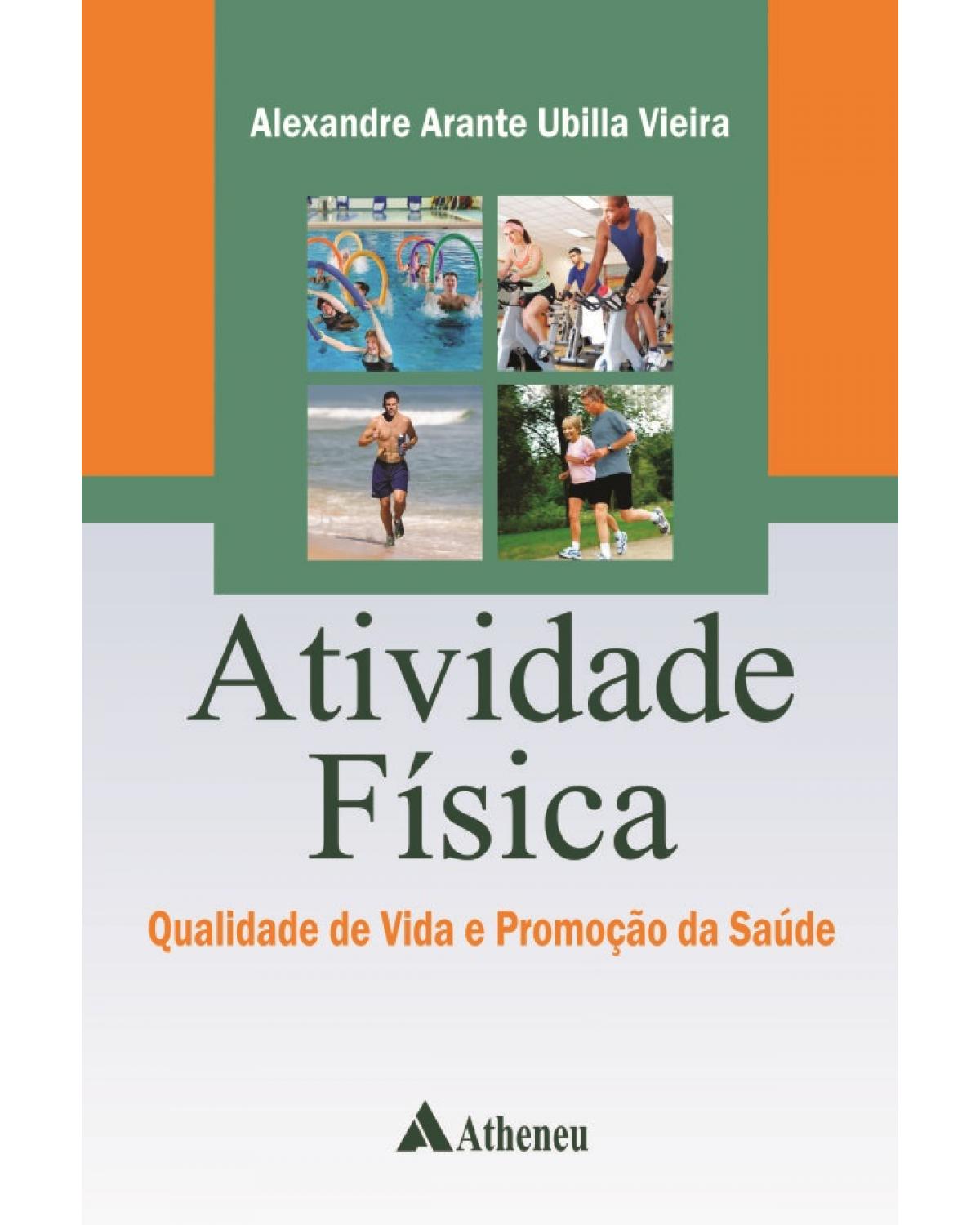 Atividade física - qualidade de vida e promoção da saúde - 1ª Edição | 2014