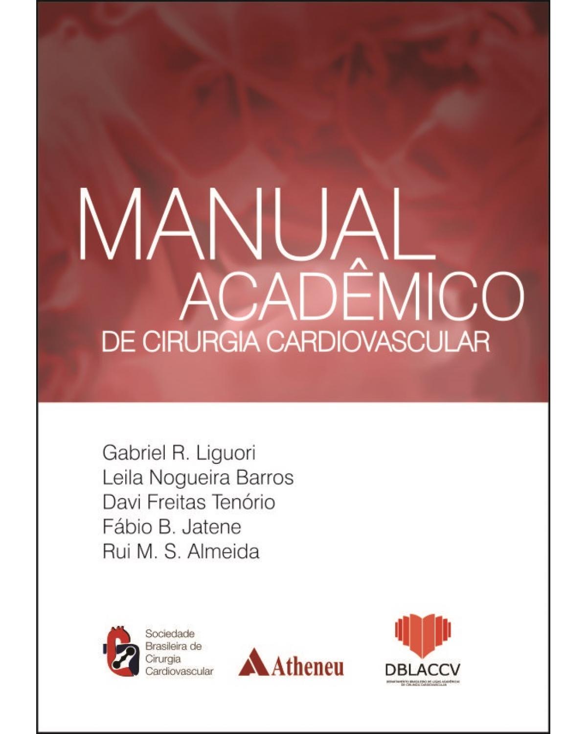 Manual acadêmico de cirurgia cardiovascular - 1ª Edição | 2014