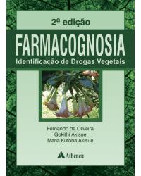 Farmacognosia - identificação de drogas vegetais - 2ª Edição | 2014