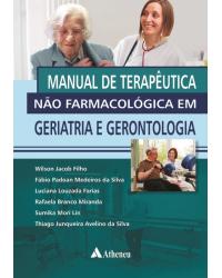 Manual de terapêutica não farmacológica em geriatria e gerontologia - 1ª Edição | 2014