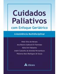 Cuidados paliativos com enfoque geriátrico: A assistência multidisciplinar - 1ª Edição | 2014