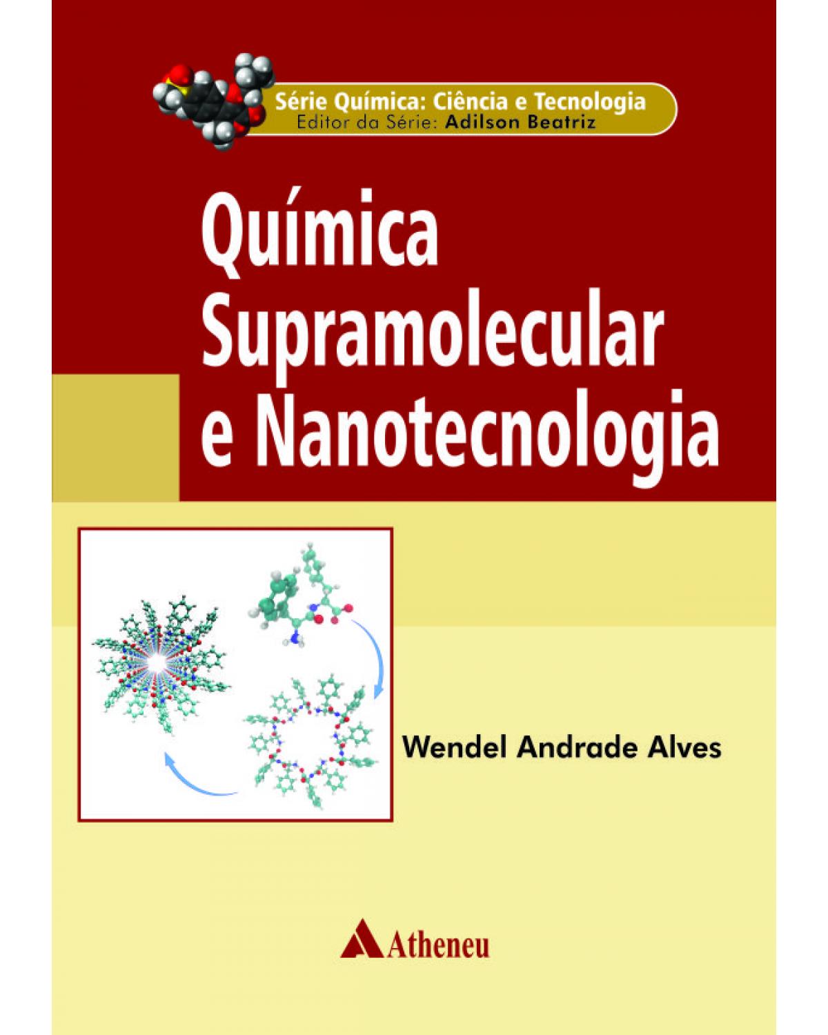 Química supramolecular e nanotecnologia - 1ª Edição | 2014