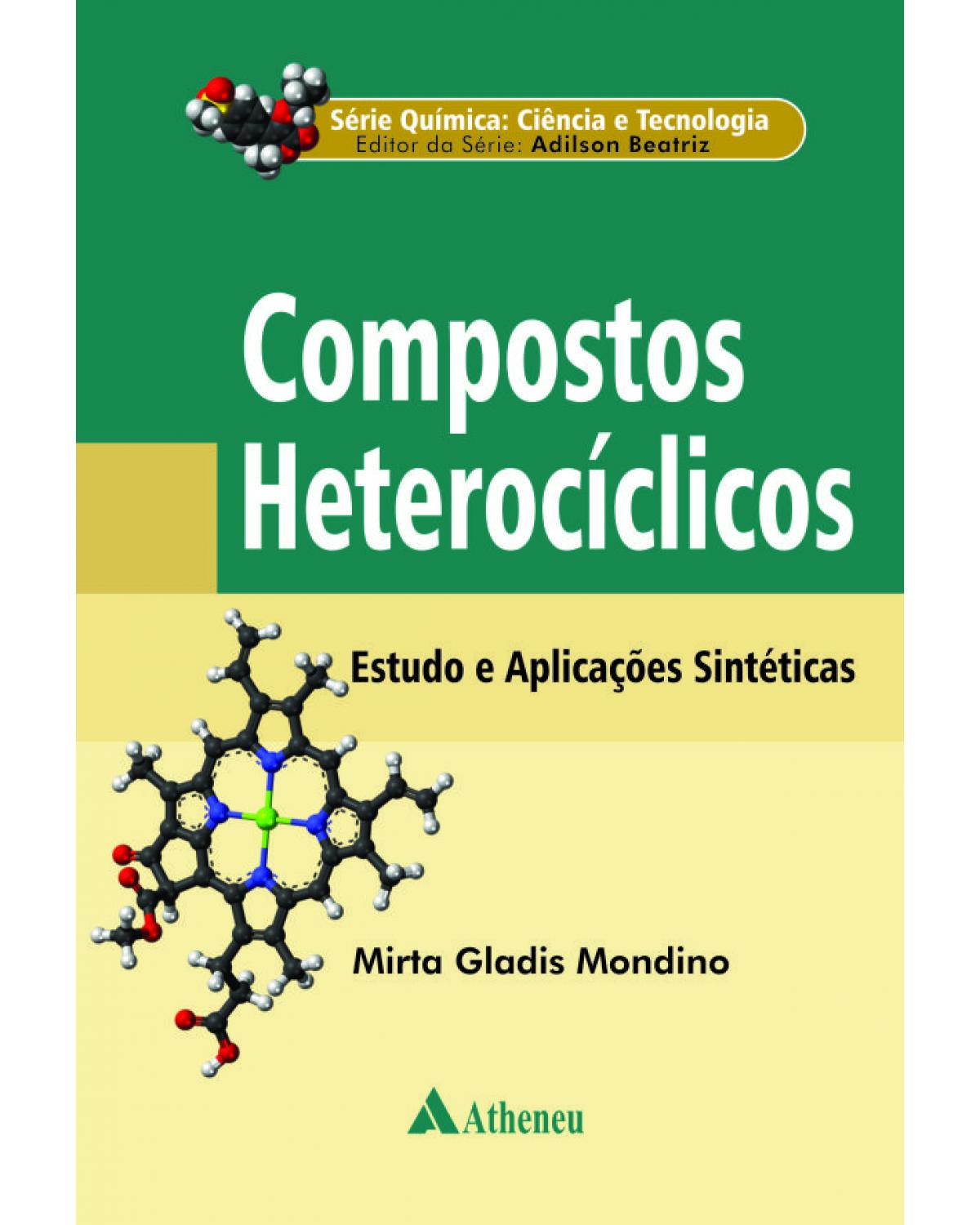 Compostos heterocíclicos - estudos e aplicações sintéticas - 1ª Edição | 2014