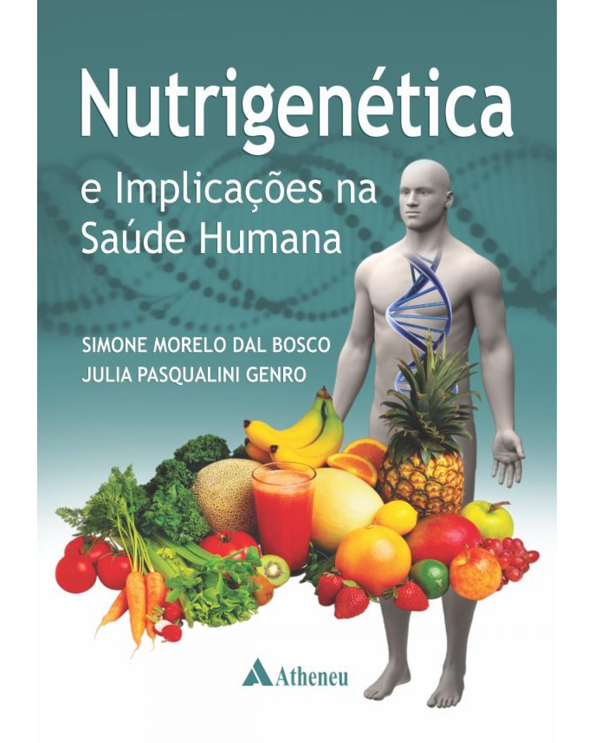 Nutrigenética e implicações na saúde humana - 1ª Edição | 2014