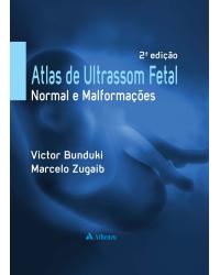 Atlas de ultrassom fetal normal e malformações - 2ª Edição | 2014
