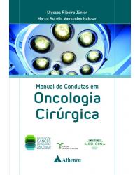 Manual de condutas em oncologia cirúrgica - 1ª Edição | 2014