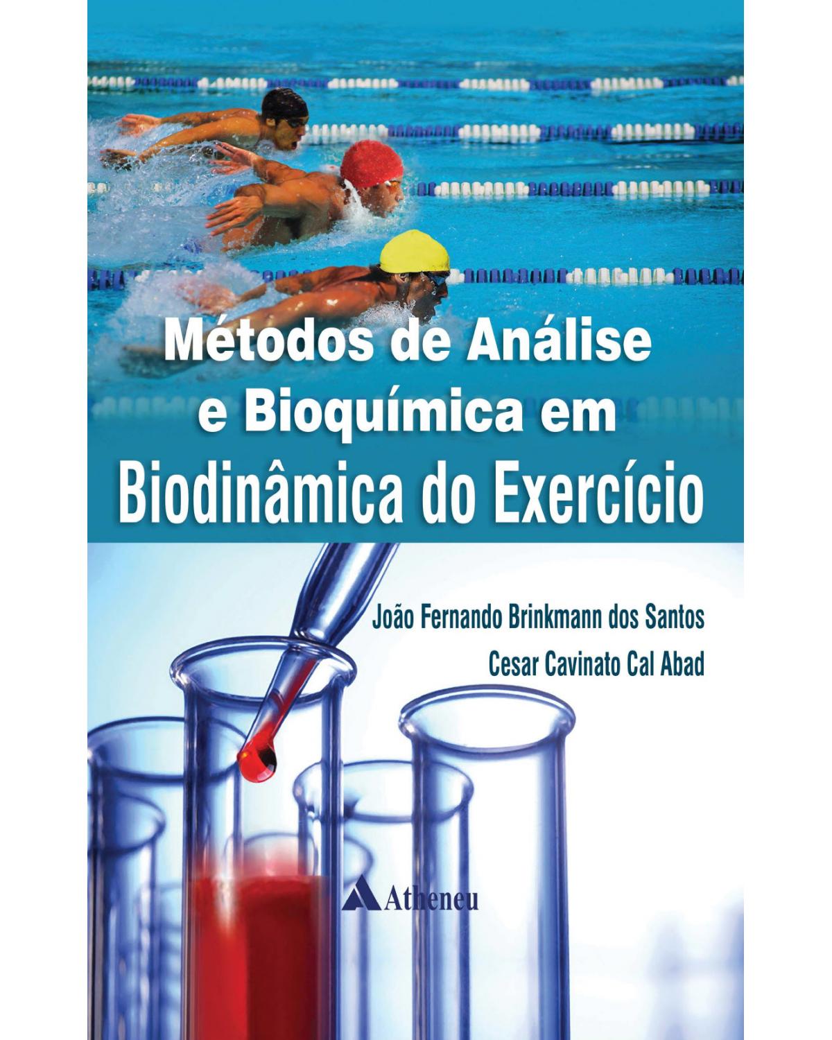 Métodos de análise e bioquímica em biodinâmica do exercício - 1ª Edição | 2014