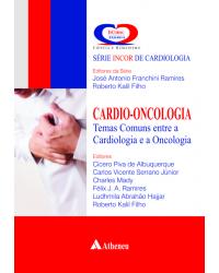 Cardio-oncologia - temas comuns entre a cardiologia e a oncologia - 1ª Edição | 2014