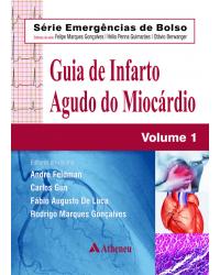 Guia de infarto agudo do miocárdio - Volume 1:  - 1ª Edição | 2014