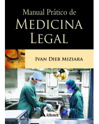Manual prático de medicina legal - 1ª Edição | 2014