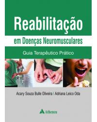 Reabilitação em doenças neuromusculares - guia terapêutico prático - 1ª Edição | 2014