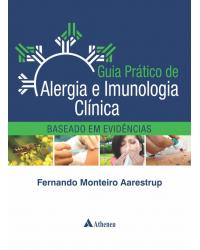 Guia prático de alergia e imunologia clínica - baseado em evidências - 1ª Edição | 2014