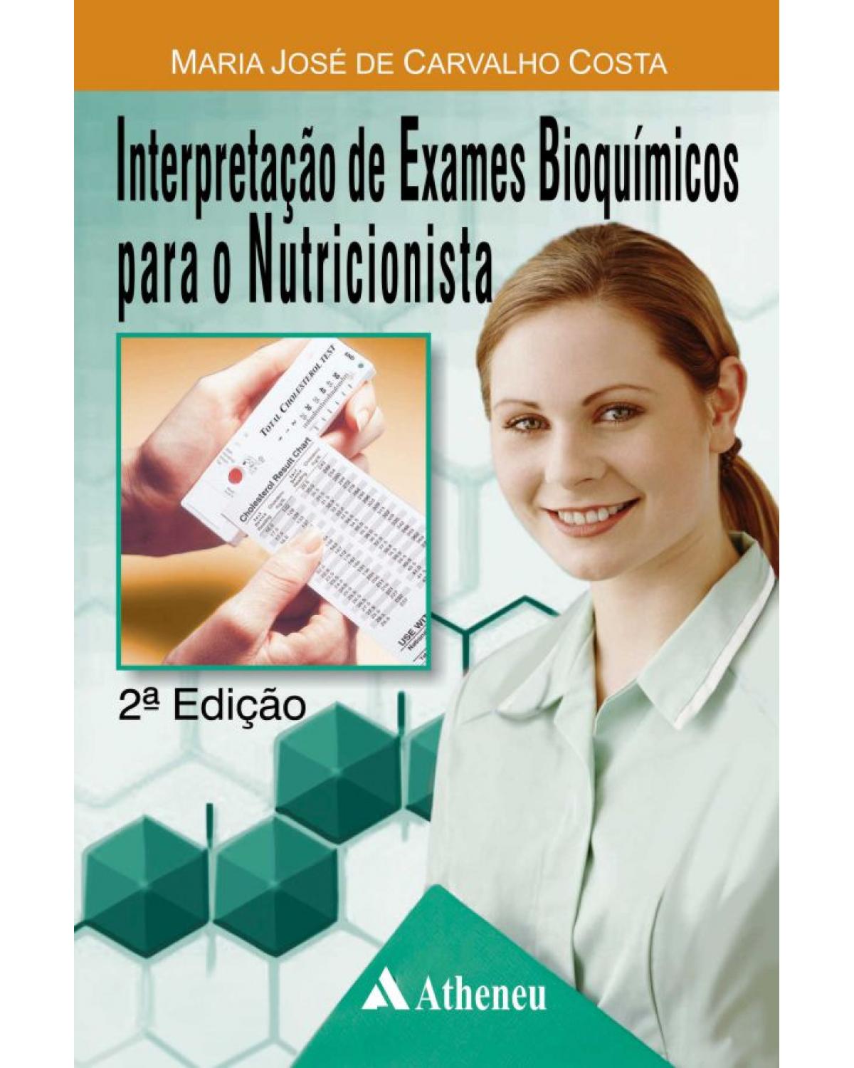 Interpretação de exames bioquímicos para o nutricionista - 2ª Edição | 2015
