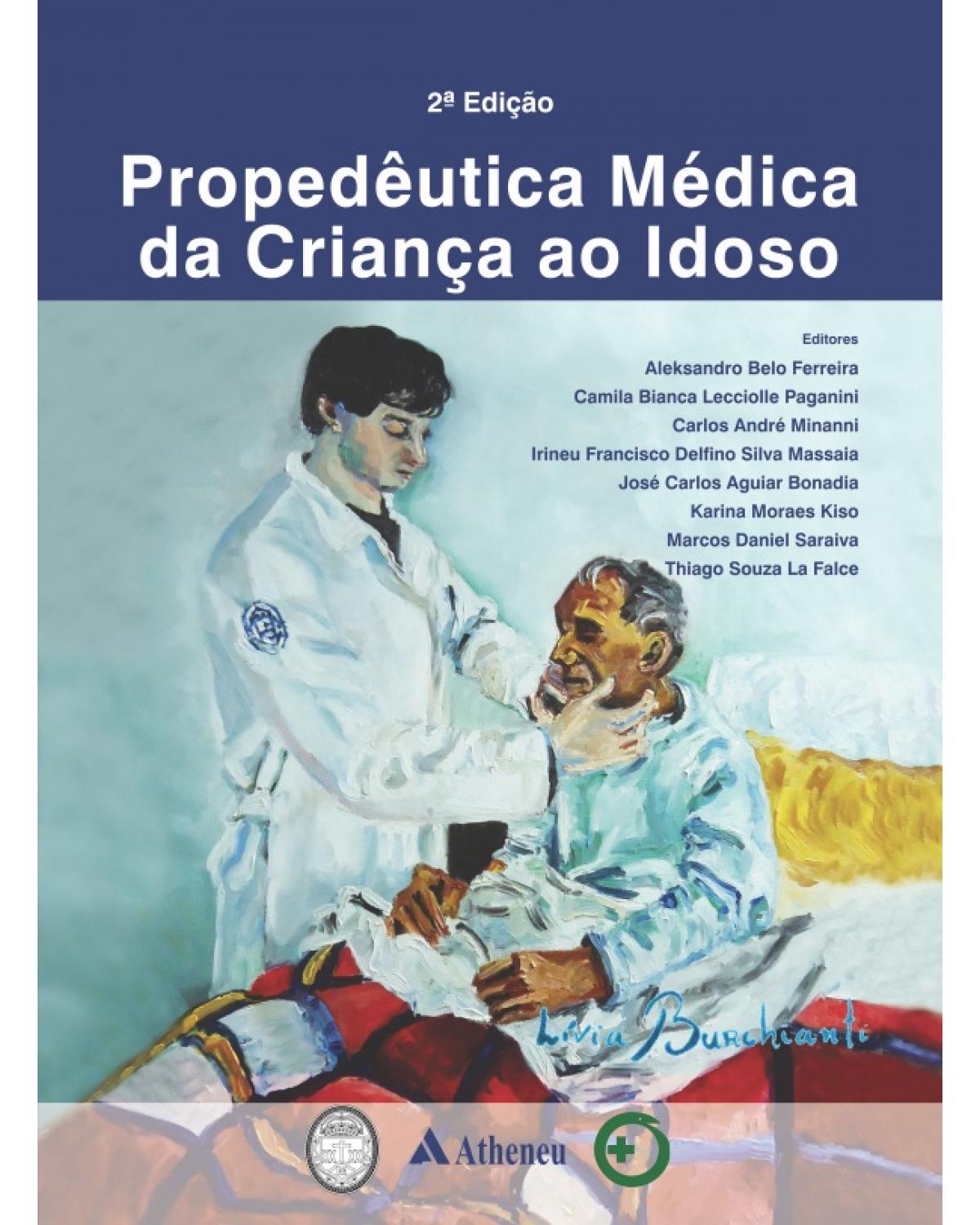 Propedêutica médica da crianca ao idoso - 2ª Edição | 2015