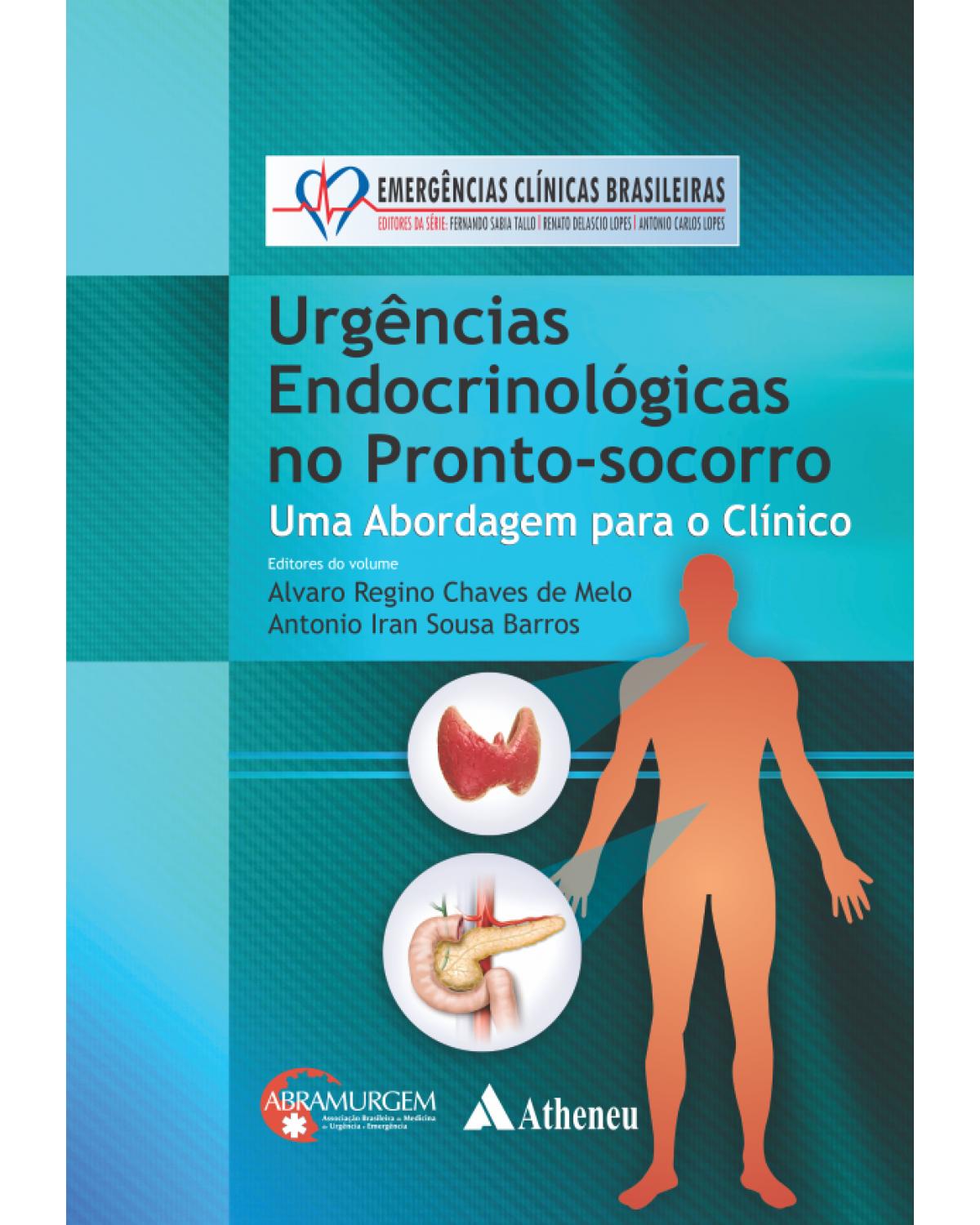Urgências endocrinológicas no pronto-socorro - uma abordagem para o clínico - 1ª Edição | 2015