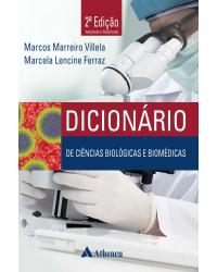Dicionário de ciências biológicas e biomédicas - 2ª Edição | 2015