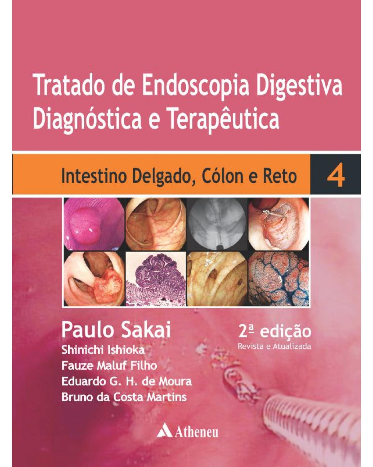 Tratado de endoscopia digestiva diagnóstica e terapêutica - Volume 4: intestino delgado, cólon e reto - 2ª Edição | 2015