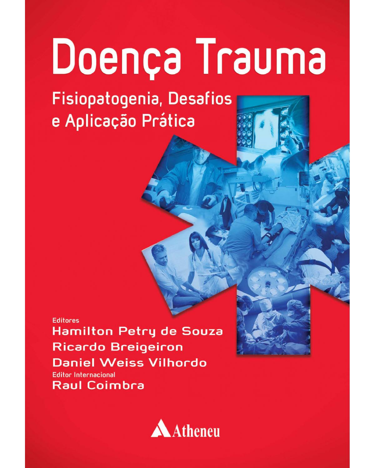 Doença trauma - fisiopatogenia, desafios e aplicação prática - 1ª Edição | 2015