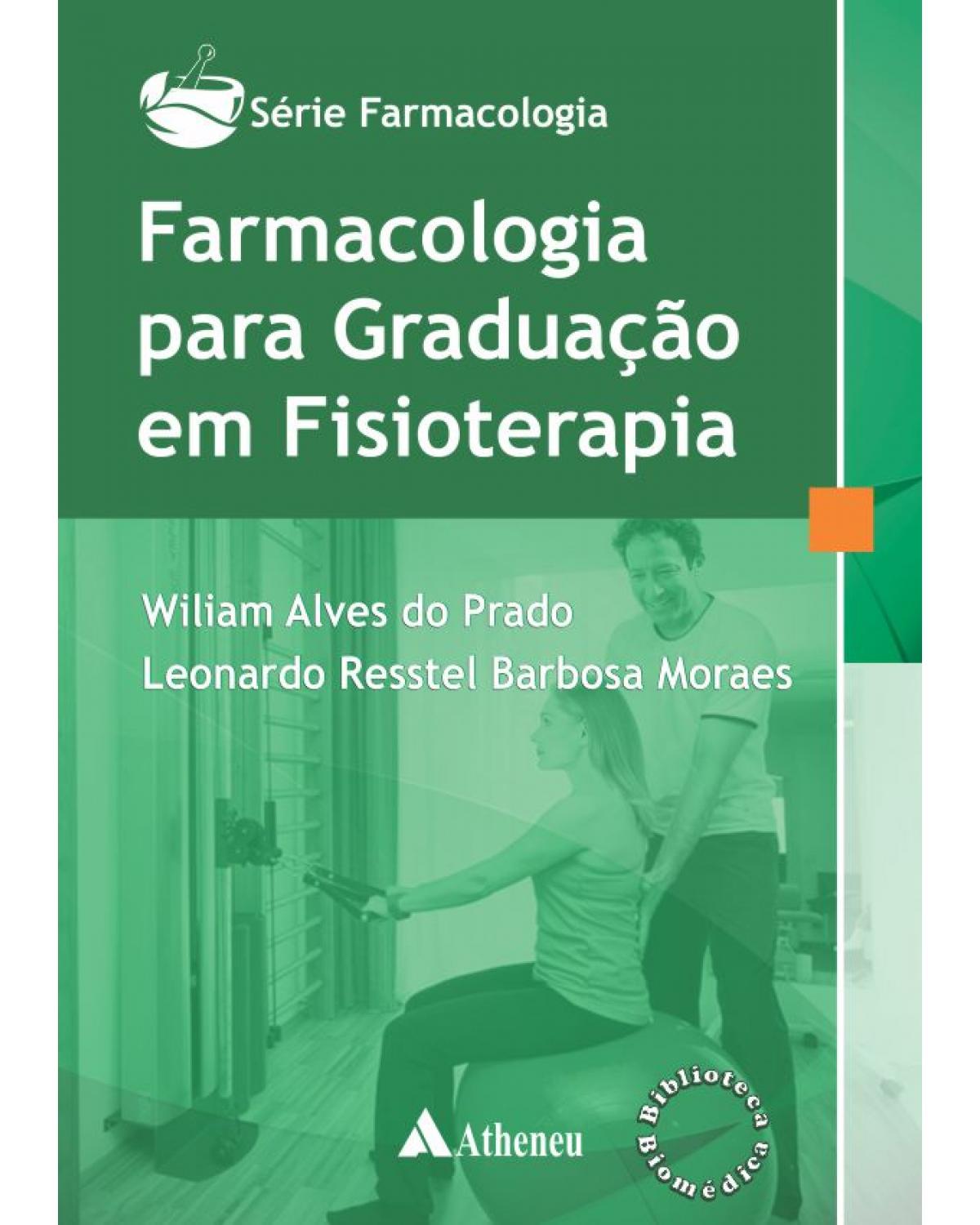 Farmacologia para graduação em fisioterapia - 1ª Edição | 2015