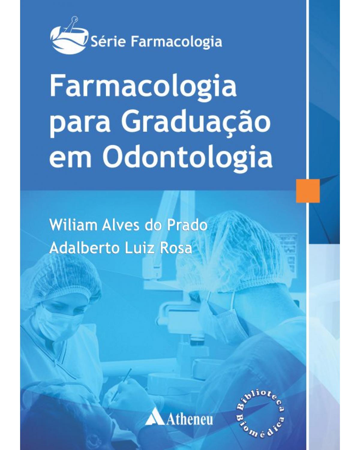 Farmacologia para graduação em odontologia - 1ª Edição | 2015