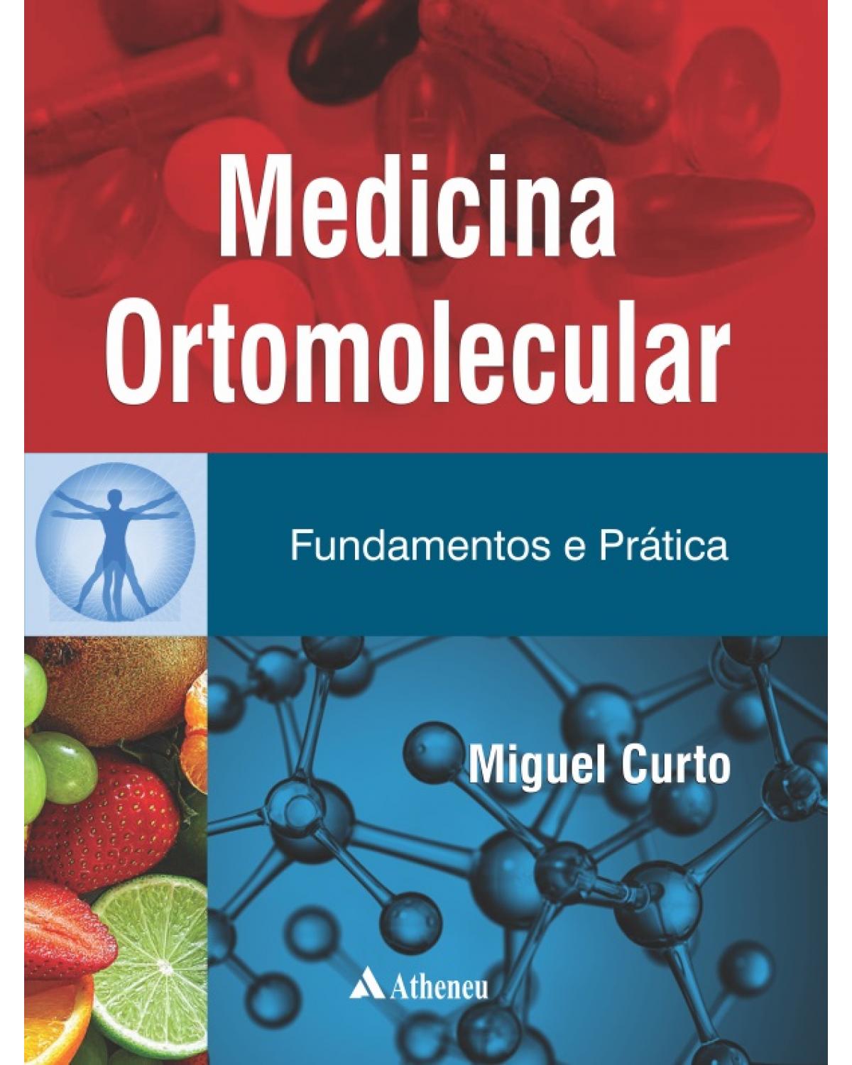 Medicina ortomolecular - fundamentos e prática - 1ª Edição | 2015