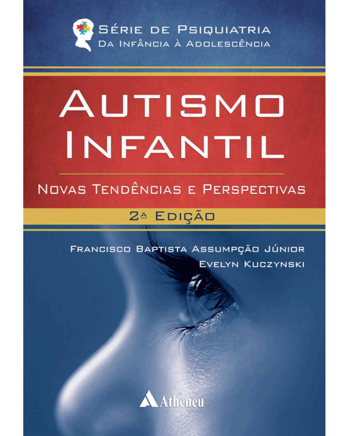 Autismo infantil - novas tendências e perspectivas - 2ª Edição | 2015