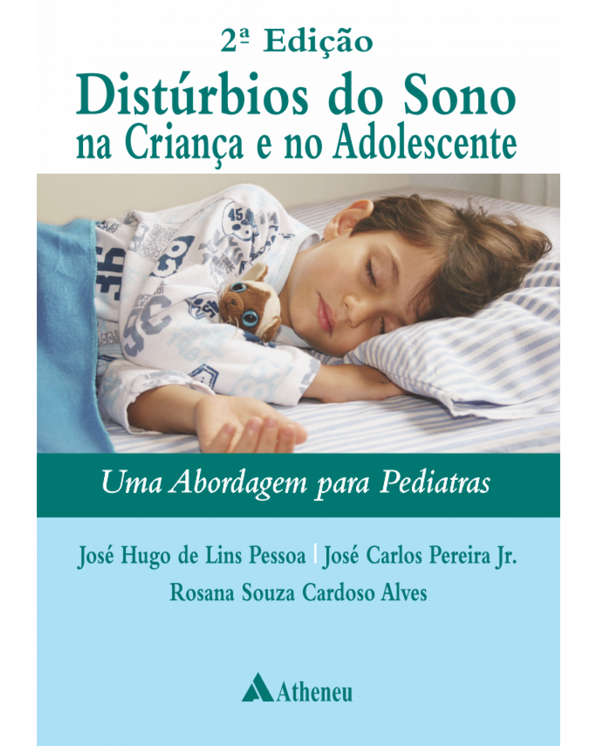 Distúrbios do sono na criança e no adolescente - uma abordagem para pediatras - 2ª Edição | 2015