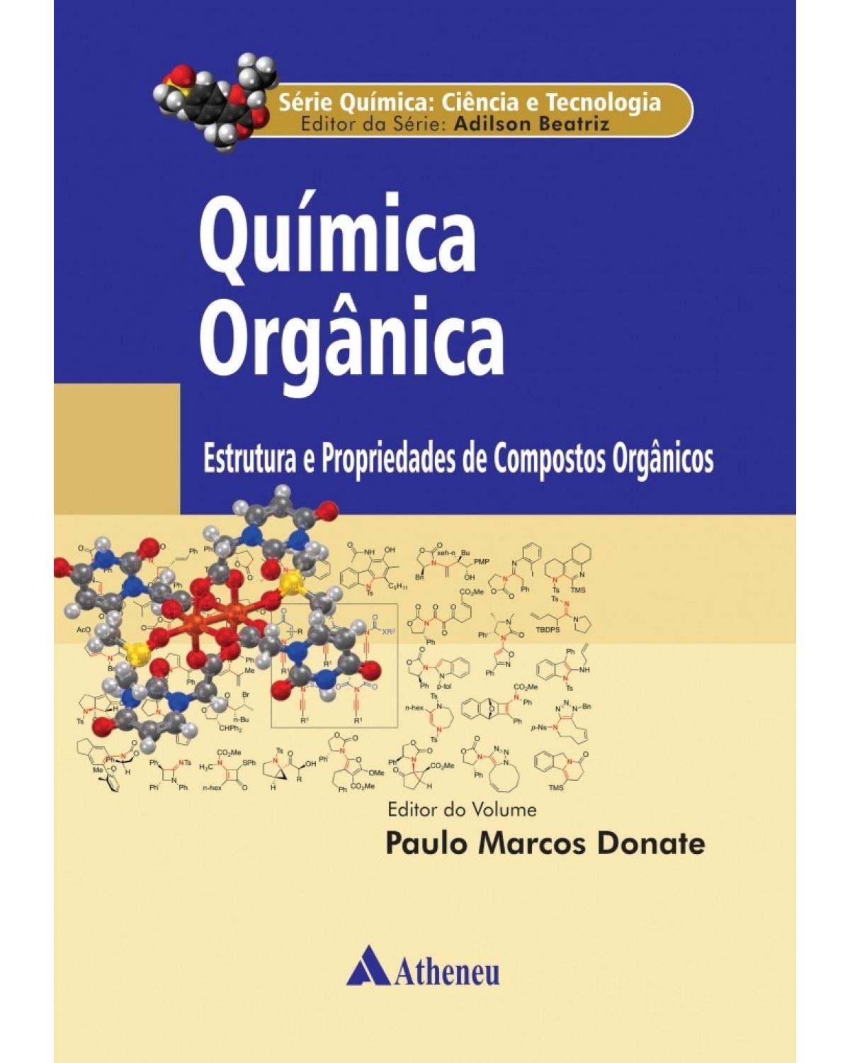 Química orgânica - Volume 2: estrutura e propriedades de compostos orgânicos - 1ª Edição | 2018
