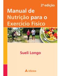 Manual de nutrição para o exercício físico - 2ª Edição | 2016