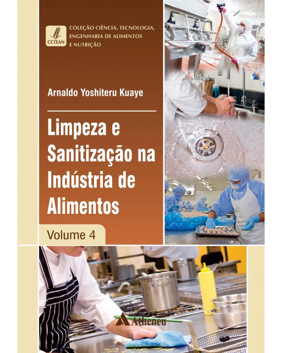 Limpeza e sanitização na indústria de alimentos - Volume 4:  - 1ª Edição | 2016