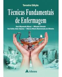 Técnicas fundamentais de enfermagem - 3ª Edição | 2016