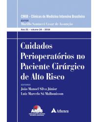 Cuidados perioperatórios no paciente cirúrgico de alto risco - Volume 24:  - 1ª Edição | 2016