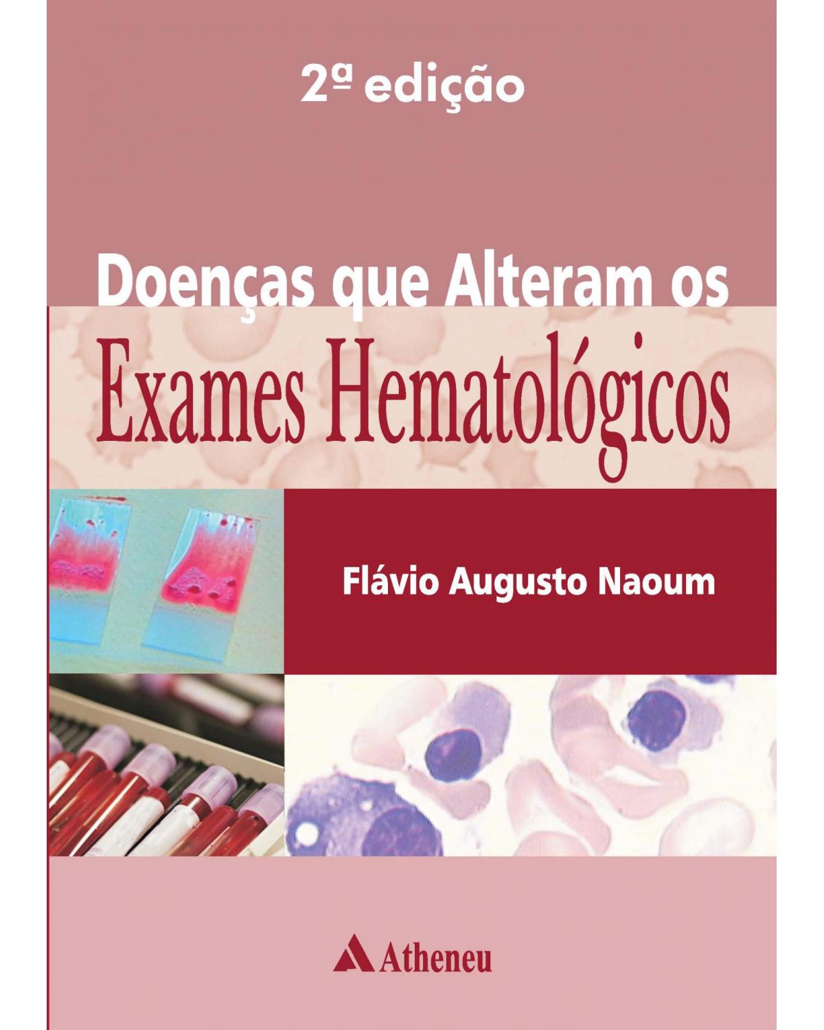 Doenças que alteram os exames hematoloógicos - 2ª Edição | 2017