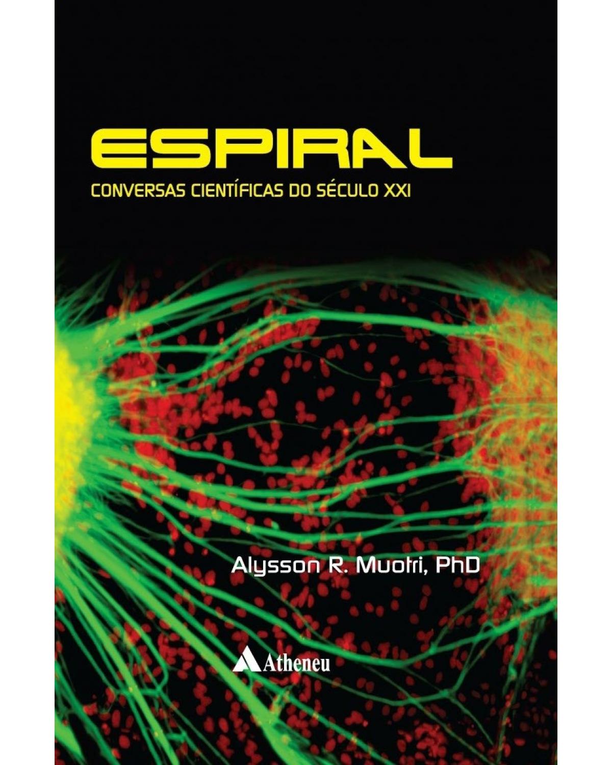 Espiral - Conversas científicas do século XXI - 1ª Edição | 2016