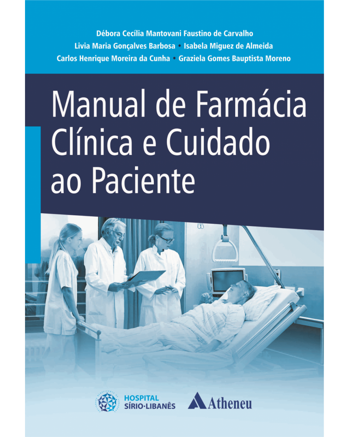 Manual de farmácia clínica e cuidado ao paciente - 1ª Edição | 2017