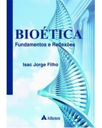 Bioética - Fundamentos e reflexões - 1ª Edição | 2017